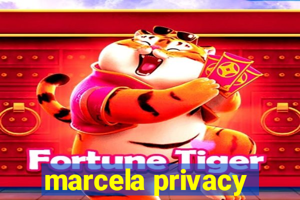 marcela privacy